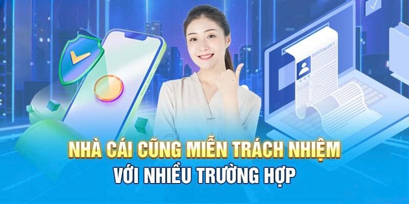 Miễn trừ trách nhiệm dành cho nhà cái