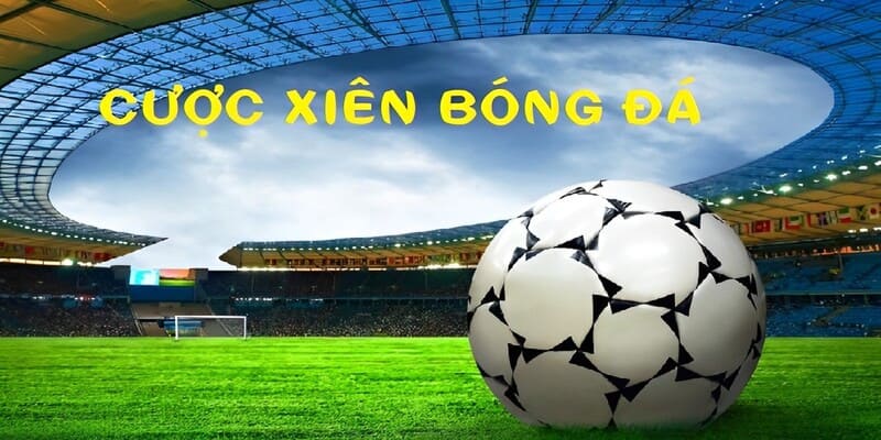 Cược Xiên Bóng Đá